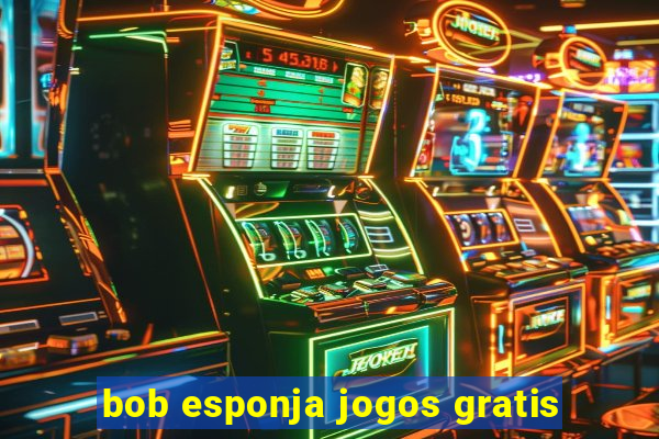 bob esponja jogos gratis